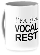 I'm On Vocal Rest - Mug